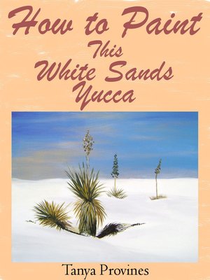 cover image of How to Paint This White Sands Yucca